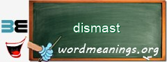 WordMeaning blackboard for dismast